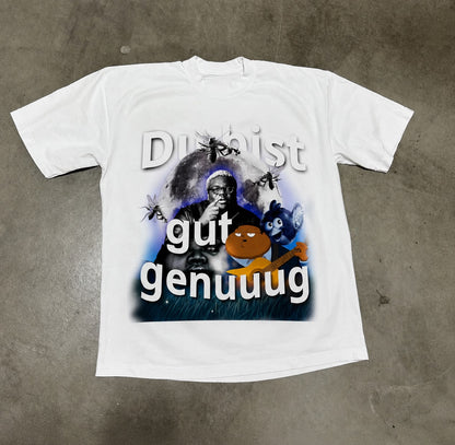 "GUT GENUG" TEE