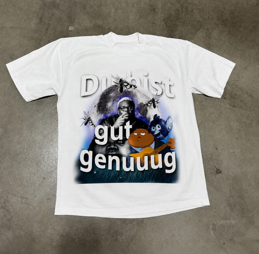 "GUT GENUG" TEE